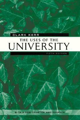 The Uses of the University by Clark Kerr