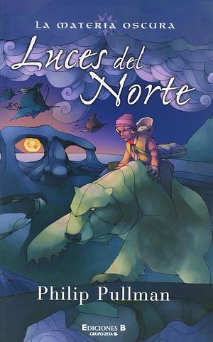 Luces del norte by Philip Pullman, Roser Berdagué