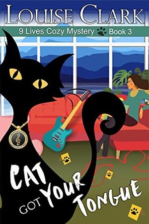 Cat Got Your Tongue (The 9 Lives Cozy Mystery Series, Book 3): Cozy Animal Mysteries by Louise Clark