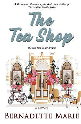 The Tea Shop by Bernadette Marie