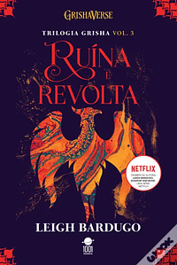 Ruína e Revolta by Leigh Bardugo