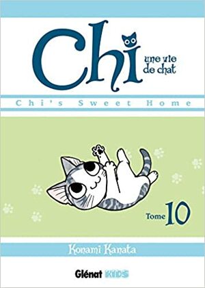 Chi : une vie de chat, tome 10 by Konami Kanata