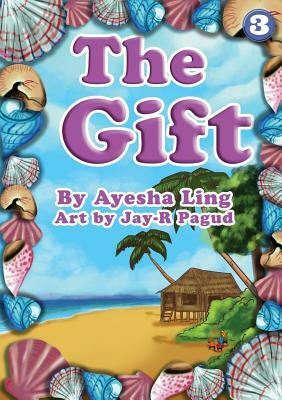 The Gift by Ayesha Ling