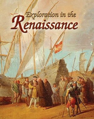 Exploration in the Renaissance by Lynne Elliott