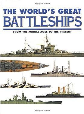 The World's Great Battleships: From the Middle Ages to the Present by Robert Jackson