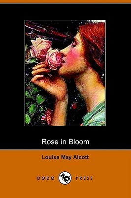 Rose in Bloom by Louisa May Alcott