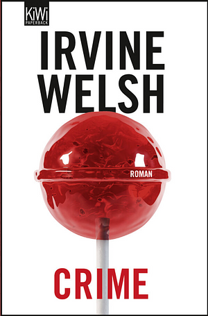 Crime by Irvine Welsh