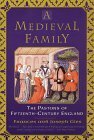 A Medieval Family: The Pastons of Fifteenth-Century England by Frances Gies, Joseph Gies
