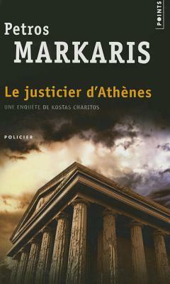 Justicier D'Ath'nes(le) by Petros Markaris