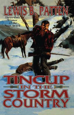 Tincup in the Storm Country by Lewis B. Patten