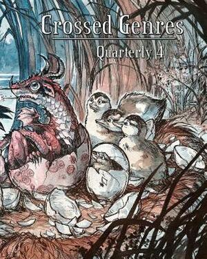 Crossed Genres Quarterly 4 by Maria Stanislav, Lara Ek, Richard Bist, Tom Howard, Megan Arkenberg, Nisi Shawl, Megan Engelhardt, Zachary Jernigan, William Gerke, Bernie Mojzes, Mason Ian Bundschuh, Helen Estrada, Natalie Stachowski, Sarina Dorie, Bethan Claire Price, Sarah A. Drew, Rachel Bender, Kay T. Holt, Timothy T. Murphy, Carrie Cuinn, Jo M. Thomas, Cat Rambo, Kelly Jennings, Bart R. Leib