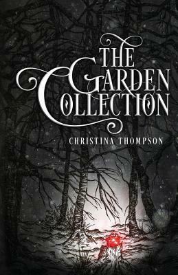 The Garden Collection by Christina Thompson