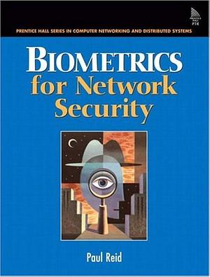 Biometrics for Network Security by Paul Reid