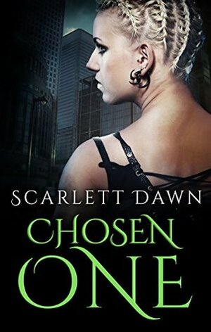 Chosen One by Scarlett Dawn