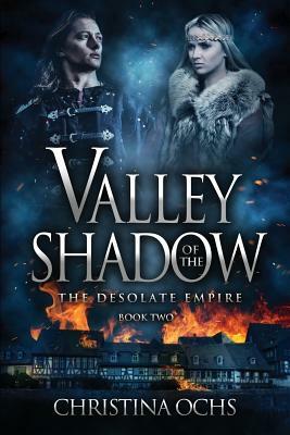 Valley of the Shadow by Christina Ochs