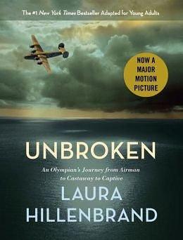 An Olympian's Journey from Airman to Castaway to Captive Unbroken The Young Adult Adaptation (Hardback) - Common by Laura Hillenbrand, Laura Hillenbrand