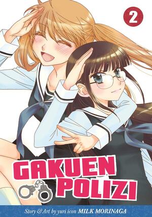 Gakuen Polizi Vol. 2 by Milk Morinaga