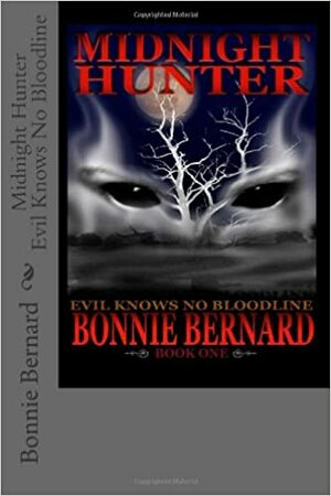 Midnight Hunter Book One in the Midnight Hunter Trilogy by Bonnie Bernard