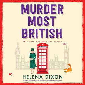 Murder Most British by Helena Dixon