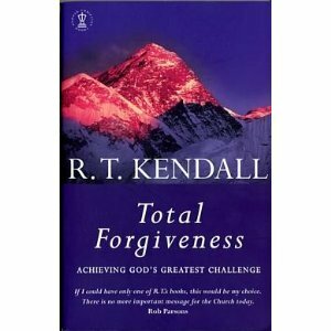 Total Forgiveness by R.T. Kendall
