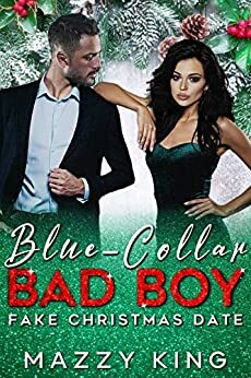 Blue-Collar Bad Boy Fake Christmas Date by Mazzy King