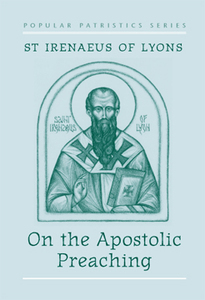 On the Apostolic Preaching by Irenaeus of Lyons