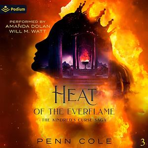 Heat of the Everflame by Penn Cole