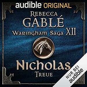 Nicholas - Treue: Der dunkle Thron, Teil 2 (Waringham Saga, #12) by Rebecca Gablé