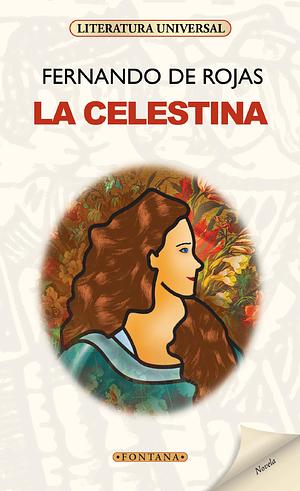 La Celestina o Tragicomedia de Calixto y Melibea by Fernando de Rojas