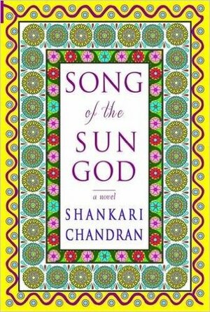 Song of the Sun God by Shankari Chandran