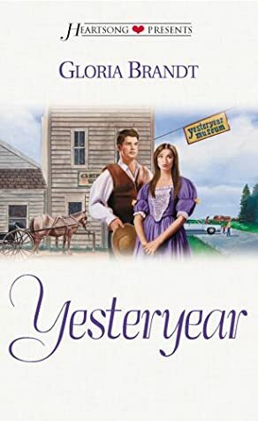 Yesteryear by Gloria Brandt