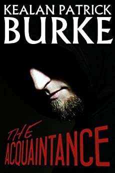 The Acquaintance by Kealan Patrick Burke