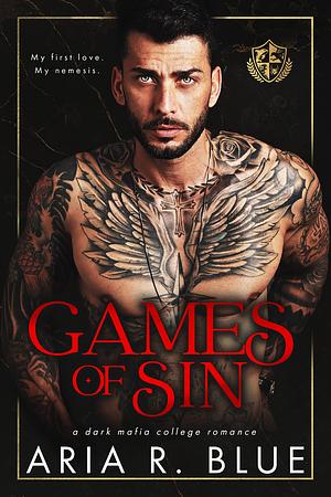 Games of Sin (Bloodlines, #1). by Aria R. Blue, Aria R. Blue