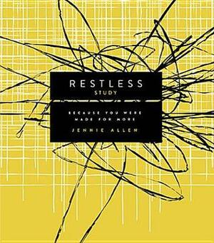 Restless Study Guide: Because You Were Made for More by Jennie Allen