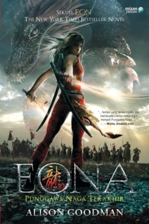 Eona: Punggawa Naga Terakhir by Alison Goodman