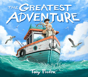 The Greatest Adventure by Tony Piedra