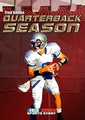 Quarterback Season by Fred Bowen
