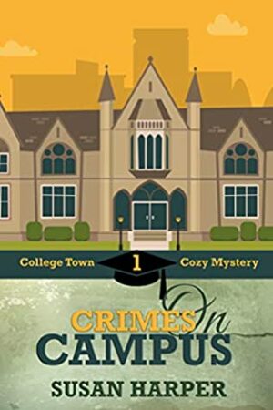 Crimes on Campus by Susan Harper