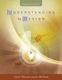 Understanding by Design Expanded 2nd Edition by Jay McTighe, Grant Wiggins