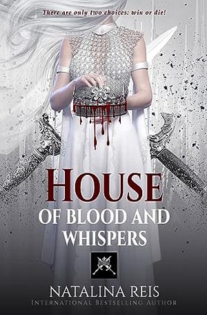 House of Blood and Whispers by Natalina Reis