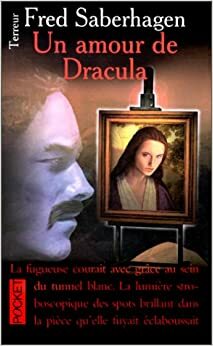 Un Amour De Dracula by Fred Saberhagen