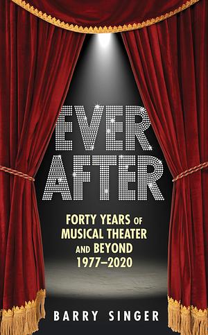 Ever After: The Last Years of M by Barry Singer