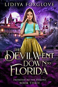 The Devil Went Down to Florida by Lidiya Foxglove