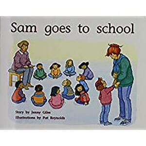 Individual Student Edition Yellow (Levels 6-8): Sam Goes to School by Rigby