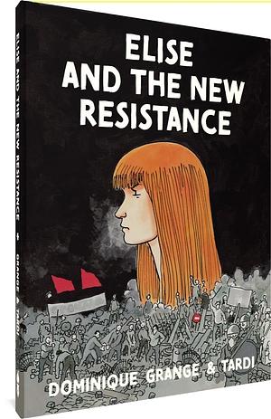 Elise and the New Partisans by Jenna Allen, Dominique Grange, Jacques Tardi