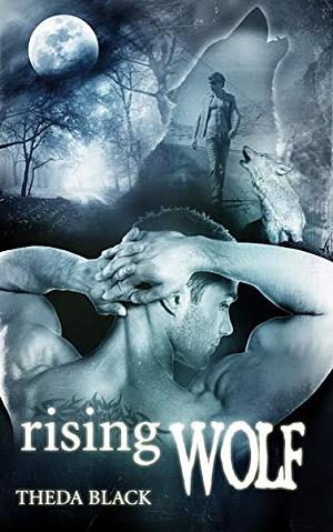 Rising Wolf: Book Two of The Neon Moon trilogy by Theda Black