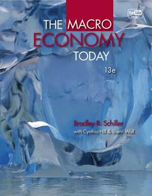 The Macro Economy Today with Connect Plus Access Code by Bradley R. Schiller