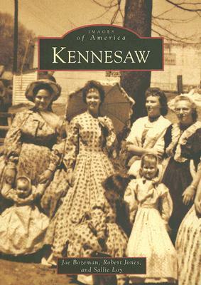 Kennesaw by Sallie Loy, Joe Bozeman, Robert Jones