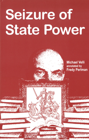 Seizure of State Power by Fredy Perlman, Michael Velli
