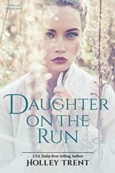 Daughter on the Run by Holley Trent